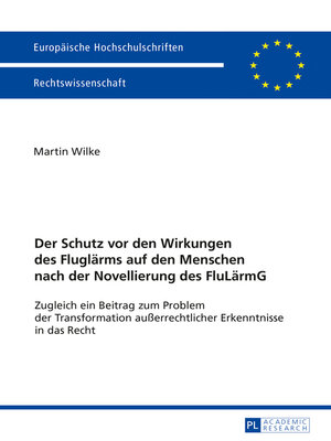 cover image of Der Schutz vor den Wirkungen des Fluglaerms auf den Menschen nach der Novellierung des FluLaermG